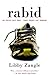 Rabid: The Pacific Crest Trail. 'Cause therapy ain't working.