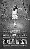 Miss Peregrine's Home for Peculiar Children by Ransom Riggs