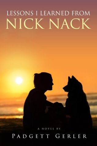 Lessons I Learned from Nick Nack (Kindle Edition)