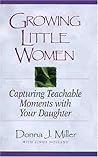 Growing Little Women: Capturing Teachable Moments with Your Daughter