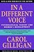In a Different Voice: Psychological Theory and Women's Development