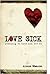 Love Sick: Learning to Love and Let Go