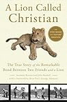 A Lion Called Christian by Anthony Bourke