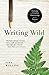 Writing Wild: Forming a Creative Partnership with Nature