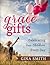 Grace Gifts: Celebrating Yo...