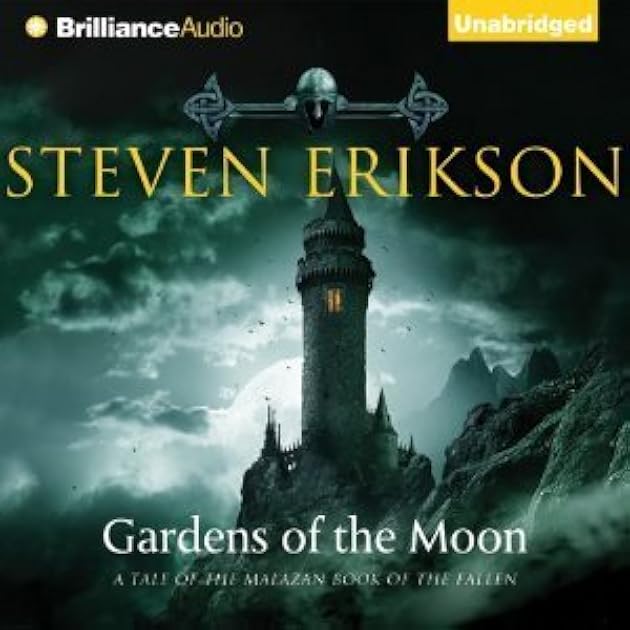 Gardens of the Moon (The Malazan Book of the Fallen, #1)
