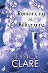 Romancing the Billionaire by Jessica Clare