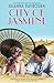 City of Jasmine by Deanna Raybourn