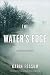 The Water''s Edge