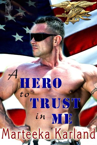A Hero to Trust In Me (Kindle Edition)