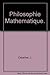 Philosophie Mathematique.