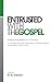 Entrusted with the Gospel: Pastoral Expositions of 2 Timothy