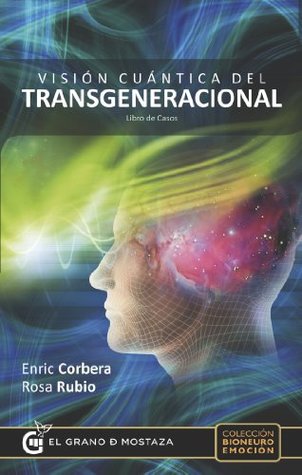 Visión cuántica del transgeneracional. Libro de casos (Spanish Edition)
