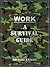 Work: A Survival Guide