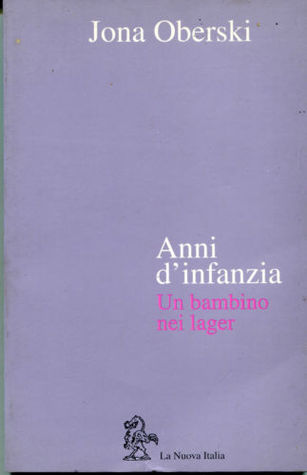 Anni d' infanzia. Un bambino nei lager