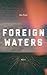 Foreign Waters Part 1