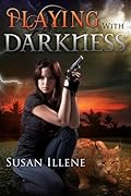 Playing with Darkness