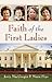 Faith of the First Ladies