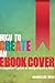 How To Create An eBook Cove...