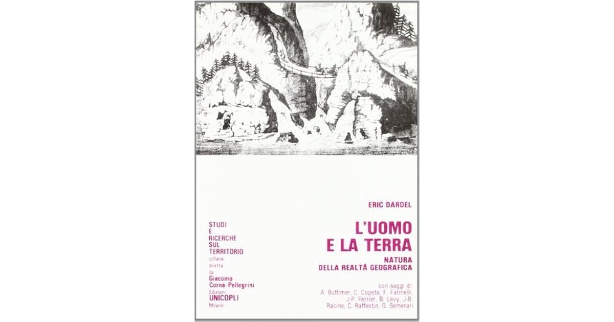 L' uomo e la terra by Éric Dardel L' uomo e la terra by Éric Dardel