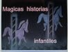 MÁGICAS HISTORIAS INFANTILES (Spanish Edition)