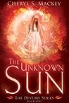 The Unknown Sun (Destiny #1)