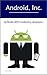 Android, Inc. - A Brief 201...