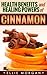 Cinnamon: Health Benefits a...