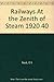 Railways at the Zenith of Steam, 1920-40