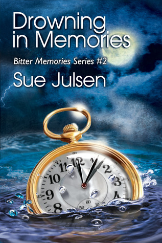 Drowning in Memories (Bitter Memories, # 2)