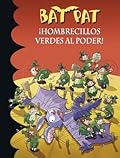 ¡Hombrecillos verdes al poder!