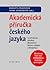 Akademická příručka českého jazyka