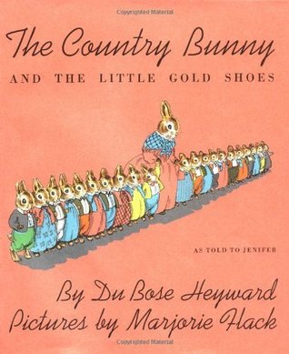 The Country Bunny and the Little Gold Shoes: An Easter And Springtime Book For Kids