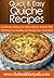 Quiche Recipes: A Collectio...