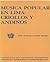 Música popular en Lima: Criollos y Andinos
