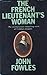 The French Lieutenant's Woman by John Fowles