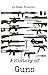 A History of Guns