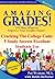 Amazing Grades: Cracking The College Code: 5 Study Secrets Excellent Students Use (Amazing Grades: 101 Best Ways to Improve Your Grades Faster)
