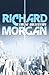 The SF Collection by Richard K. Morgan
