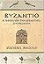 Βυζάντιο Η Γέφυρα από την Αρχαιότητα στον Μεσαίωνα