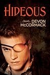 Hideous by Devon McCormack