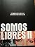 Somos Libres II. Opere dell...