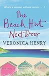 The Beach Hut Next Door by Veronica Henry The Beach Hut Next Door by Veronica Henry