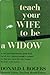 Teach Your Wife to Be a Widow