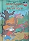 Brer Rabbit and the Pot of Gold Brer Rabbit and the Pot of Gold