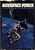 Aerospace Power a Pictoral Guide