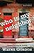 Who Is My Neighbor? by Wayne Gordon