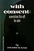 With Consent: Parenting for...