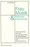 Frau, Musik & Männerherrschaft