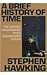 A Brief History of Time by Stephen W. Hawking